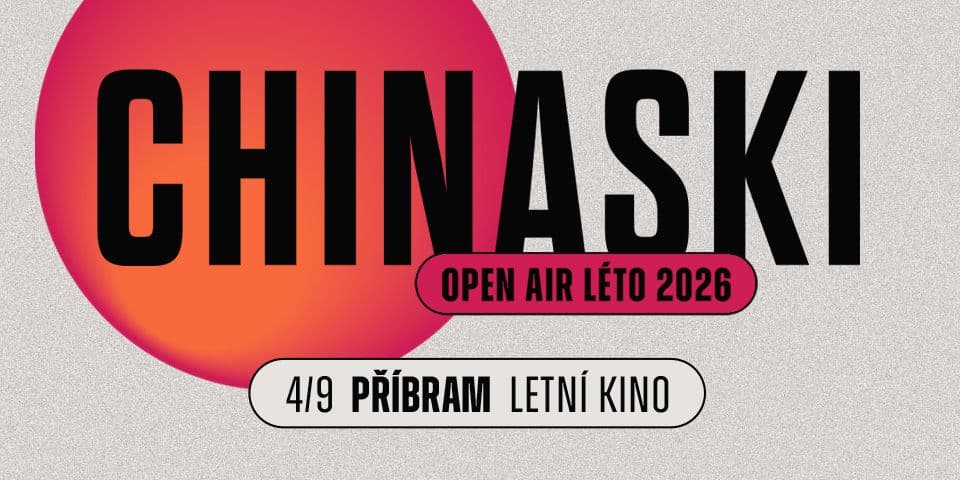CHINASKI OPEN AIR LÉTO - Příbram 2026