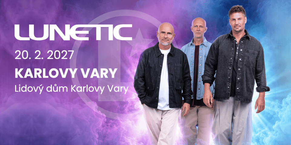 LUNETIC - Karlovy Vary 2027
